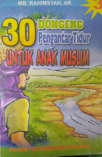 Image of 30 Dongeng Pengantar Tidur : Untuk Anak Muslim