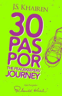 Image of 30 Paspor : The Peacekeepers' Journey