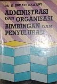 Image of ADMINISTRASI DAN ORGANISASI BIMBINGAN DAN PENYULUHAN