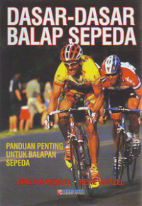 Image of Dasar - Dasar Balap Sepeda : Panduan Untuk Balap Sepeda
