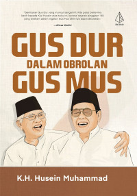 Image of Gus Dur Dalam Obrolan Gus Mus / K.H. Husein Muhammad