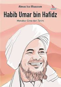 Image of Habib Umar bin Hafidz : Menabur Cinta dari Tarim