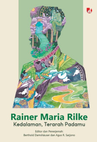 Image of Kedalaman, Terarah Padamu / Rainer Maria Rilke