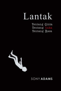 Image of Lantak : Tentang Cinta Tentang Luka Tentang Rasa / Sony Adams