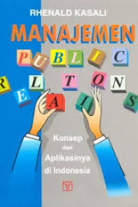 Image of MANAJEMEN PUBLIC RELATION : Konsep dan Aplikasinya di Indonesia