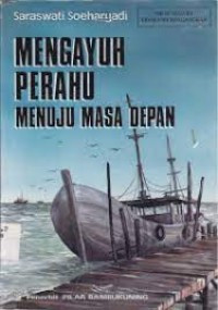 Image of Mengayuh Perahu Menuju Masa Depan