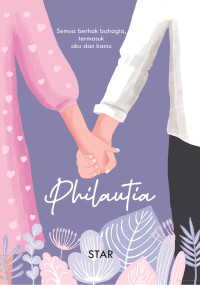 Image of Philautia :Semua berhak bahagia, termasuk aku dan kamu