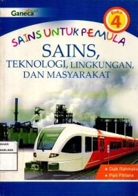 Image of Sain Untuk Pemula: Sains, Teknologi, Linkungan, dan Masyarakat 4