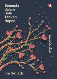 Image of Semesta Dalam Satu Tarikan Napas / Tia Setiadi