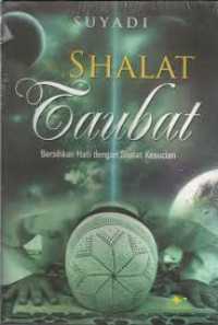 Image of Shalat Taubat : Bersihkan Hati Dengan Shalat Kesucian