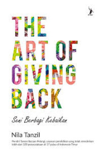 Image of The Art Of Giving Back : Seni Berbagi Kebaikan