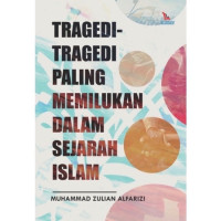 Image of Tragedi - Tragedi Paling Memilukan dalam Sejarah Islam