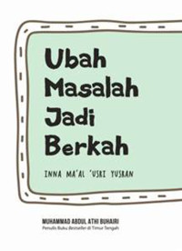 Image of Ubah Masalah Jadi Berkah